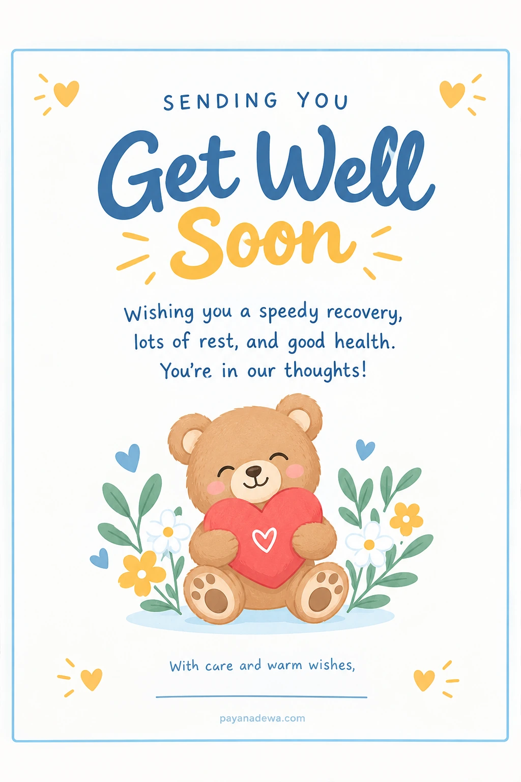 Free printable get well soon card template with a cute teddy bear holding a heart, pastel blue and yellow lettering, and a cheerful recovery message.